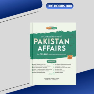 a compendium of pakistan affairs for css pms pcs ahmad hassan jwt