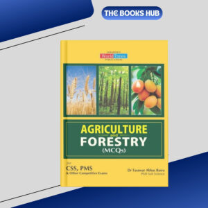 agriculture & forestry mcqs for css pms by dr tasawar abbas basra jwt