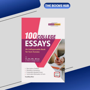 100 college essays for fa ba bsc b.com by tasadduq shiar jwt